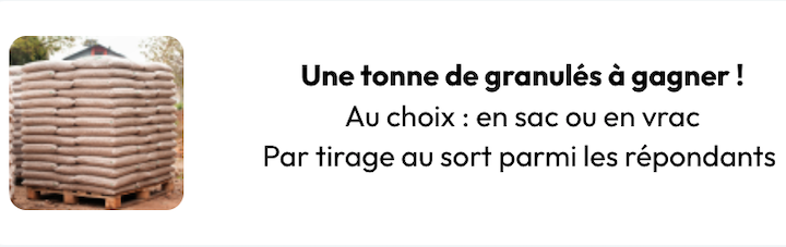 Grande enquête nationale sur le chauffage aux granulés de bois en France : une tonne de pellets à gagner en deux minutes !